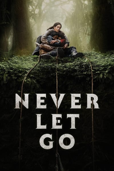 Never Let Go (2024) BluRay [Hindi (ORG 5.1) & English] 4K 1080p 720p & 480p Dual Audio [x264/10Bit-HEVC] | Full Movie