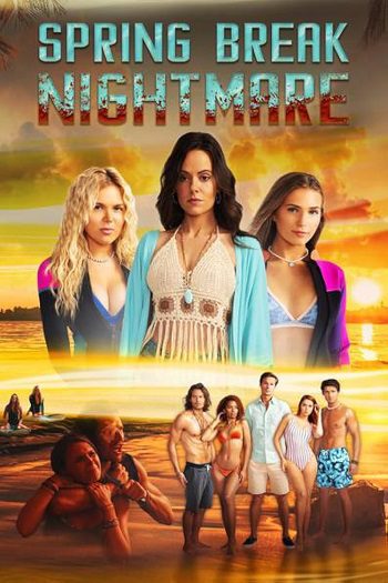 Spring Break Nightmare (2023) Web-DL [Hindi (ORG 2.0) & English] 720p & 480p [x264] | Full Movie