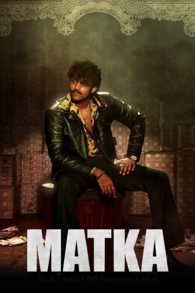 Matka (2024) WEB-DL [Hindi (DD5.1) & Telugu] 4K 1080p 720p & 480p Dual Audio [x264/HEVC] | Full Movie