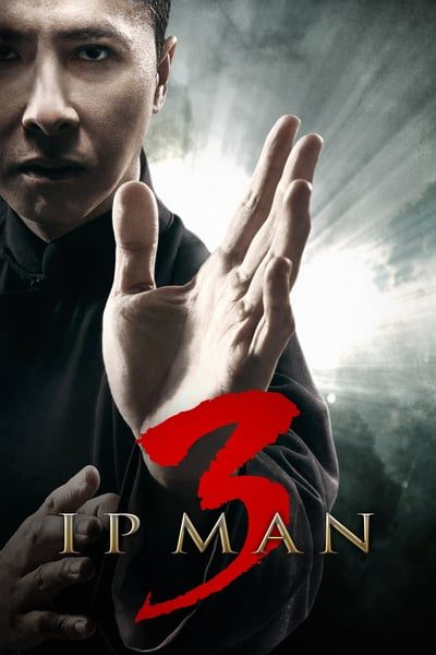 Ip Man 3 (2015) BluRay [Hindi (ORG 2.0) & English] 4K 1080p 720p & 480p Dual Audio [x264/10Bit-HEVC] | Full Movie