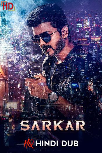 Sarkar (2018) [Hindi – HQ/Studio Dub] WEB-DL 1080p 720p 480p [x264/HEVC] HD | Full Movie [Without-ADs]