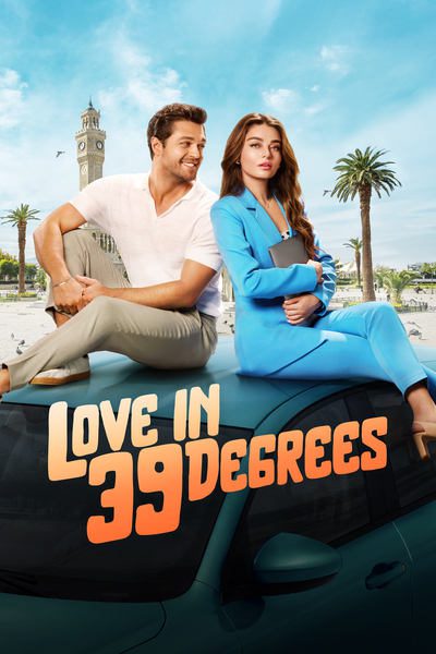 Love in 39 Degrees (2024) WEB-DL [Hindi (ORG 5.1) & English] 1080p 720p & 480p [x264/10Bit-HEVC] | Full Movie