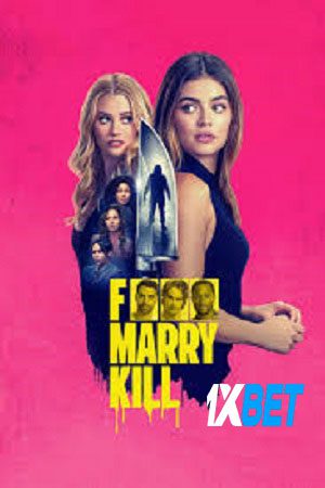 F Marry Kill (2024) WEB-HD [ Hindi (Voice Over) (MULTI AUDIO) ] 720p & 480p HD Online Stream | Full Movie