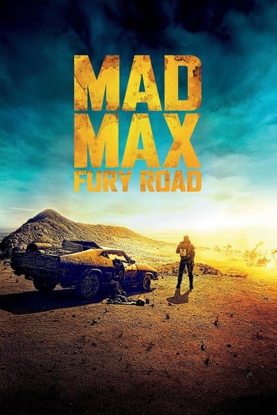 Mad Max: Fury Road (2015) BluRay [Hindi (ORG 5.1) & English] 4K 1080p 720p & 480p [x264/10Bit-HEVC] | Full Movie