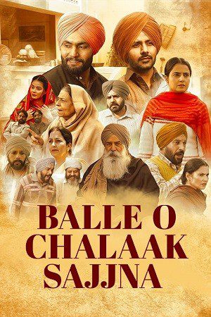 Balle O Chalaak Sajjna (2023) WEB-DL [Punjabi DD5.1] 1080p 720p & 480p [x264] | Full Movie