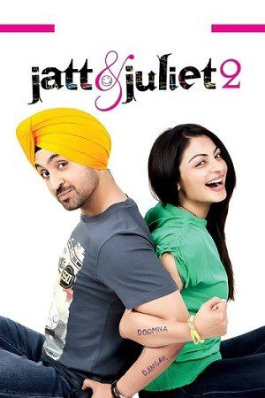 Jatt & Juliet 2 (2013) WEB-DL [Punjabi DD5.1] 1080p 720p & 480p [x264/HEVC] | Full Movie