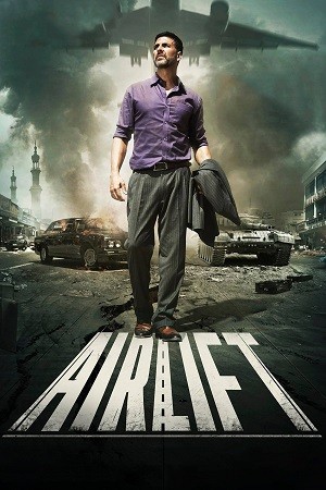 Airlift (2016) BluRay [Hindi DD5.1] 1080p 720p & 480p [x264] | Full Movie